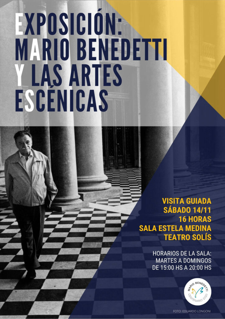 Mario BENEDETTI y las Artes ESCÉNICAS / EXPOSICIÓN en Teatro SOLÍS / Presenta: Fundación Mario Benedetti