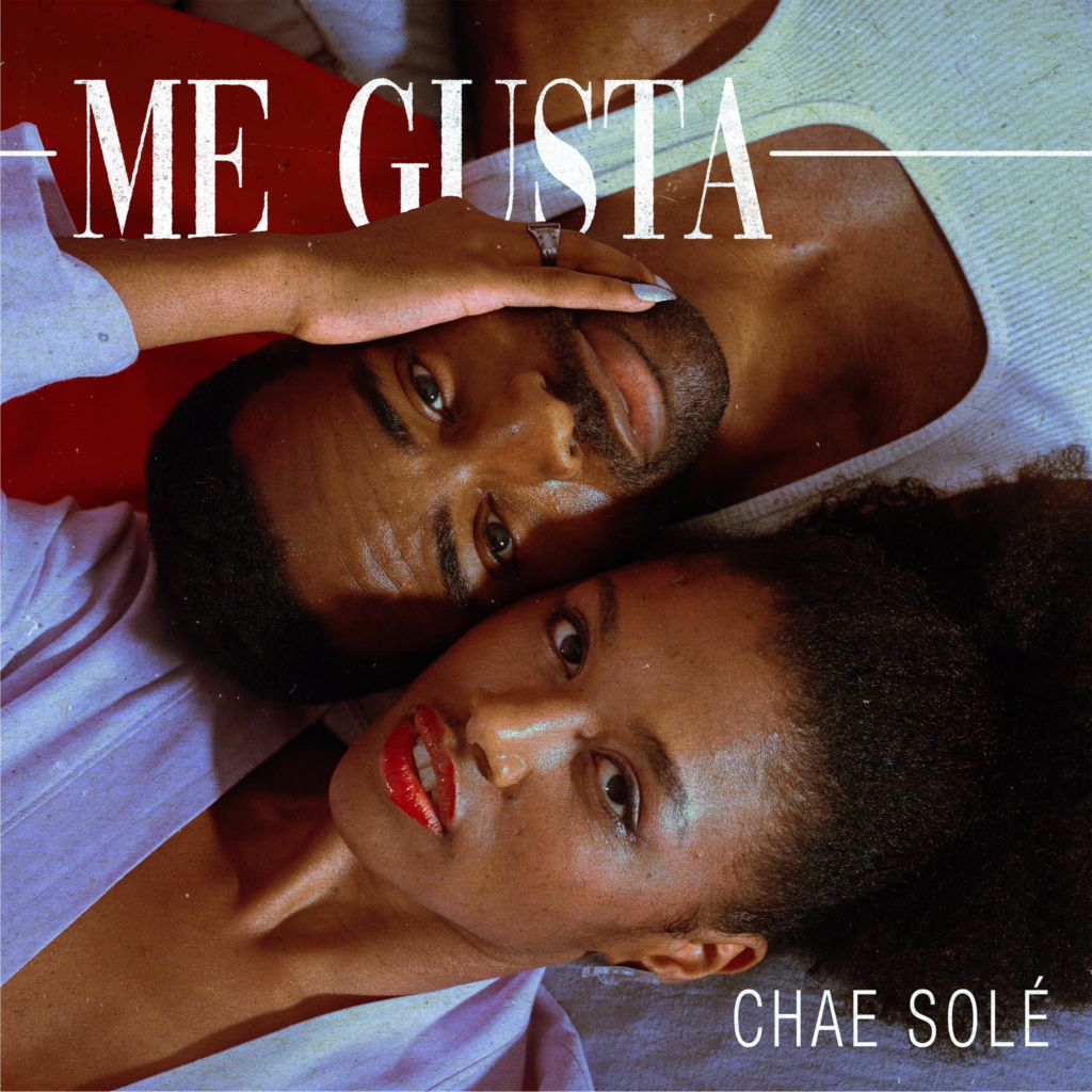 El artista estadounidense de Latin R&B CHAE SOLÉ presenta ¨Me gusta¨