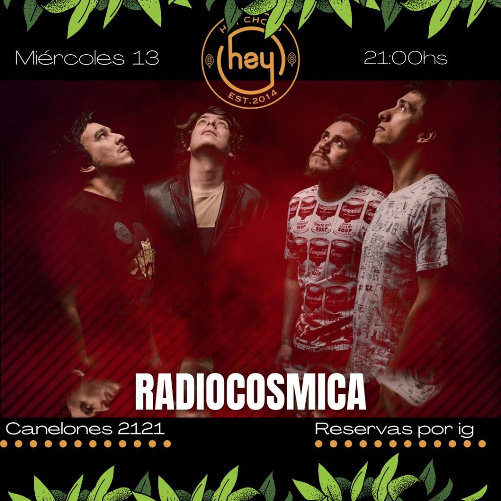 Radiocósmica en Hey Chopp!