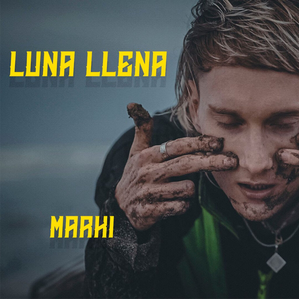 ¨Luna llena¨ el nuevo single de Marki