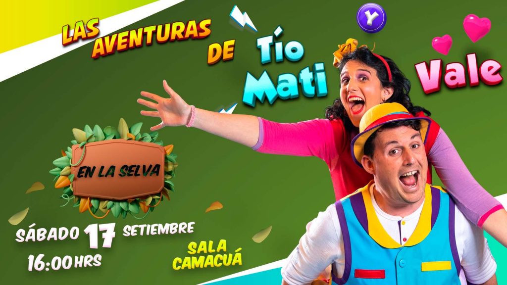 Show Las Aventuras de Tío Mati y Vale