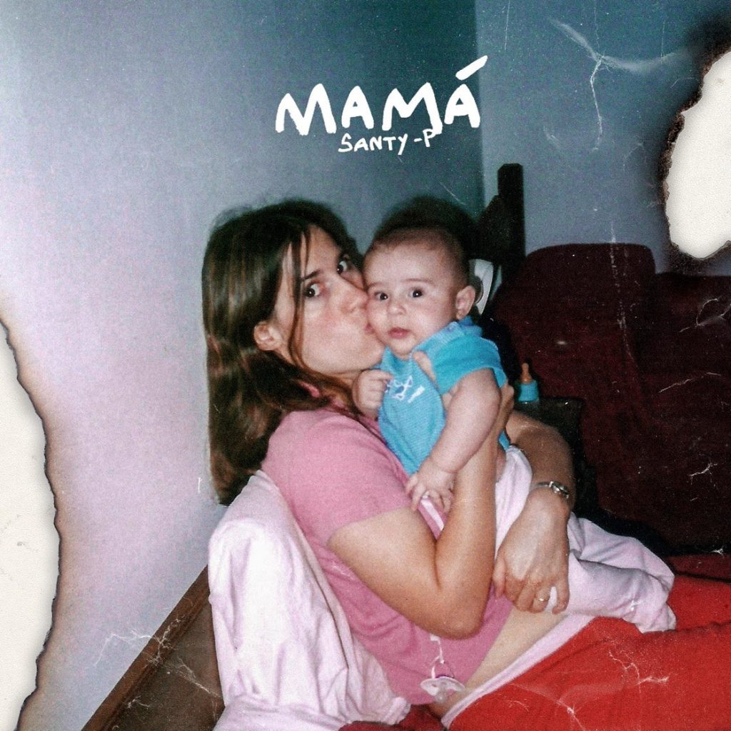 SANTY-P presenta su single y videoclip MAMÁ