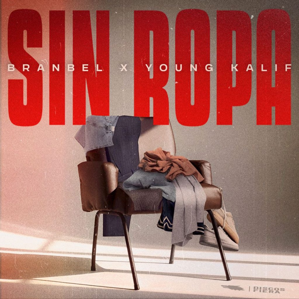 BRANBEL LLEGA «SIN ROPA» JUNTO A YOUNG KALIF