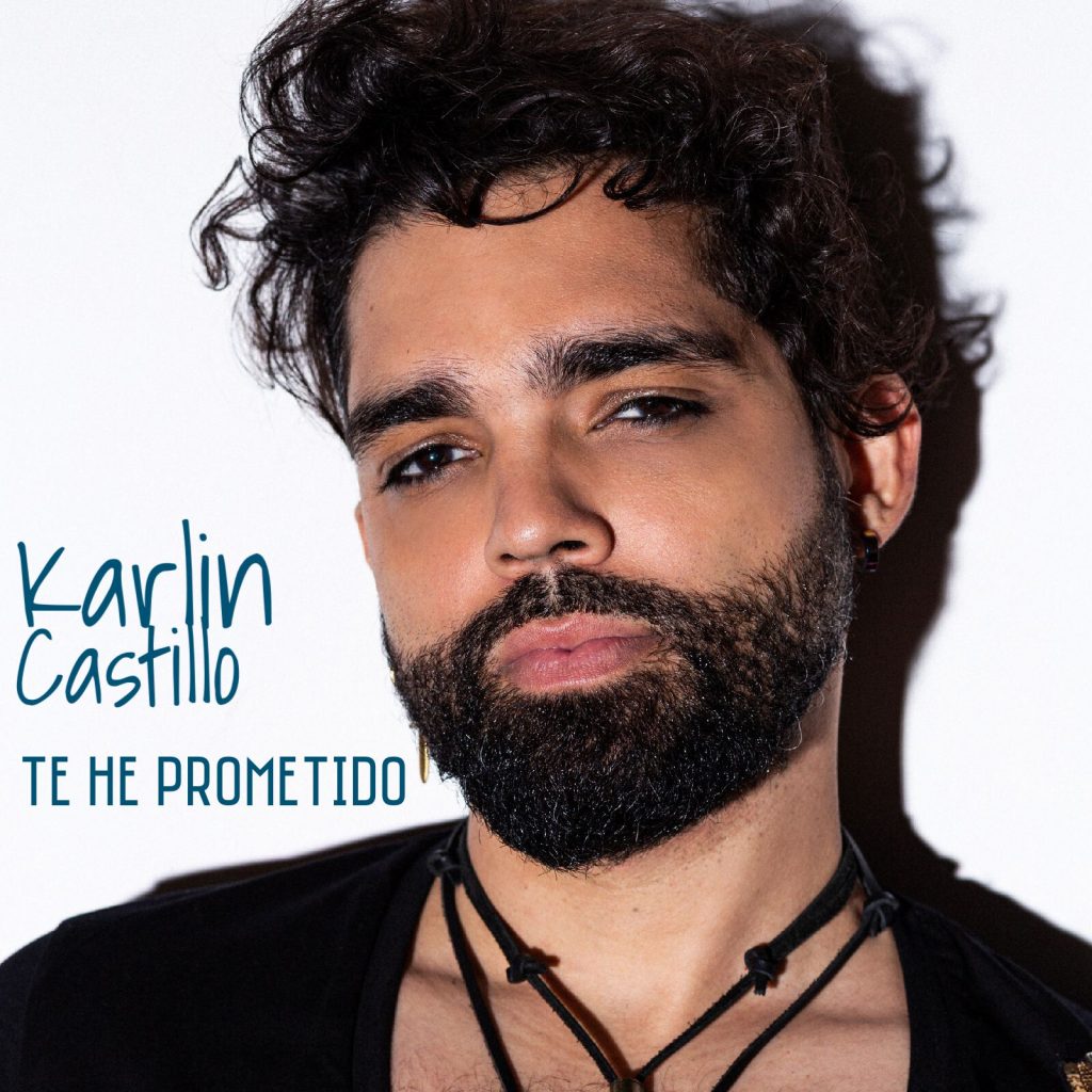 “TE HE PROMETIDO”, UNA DISTINGUIDA VERSIÓN DE KARLIN CASTILLO