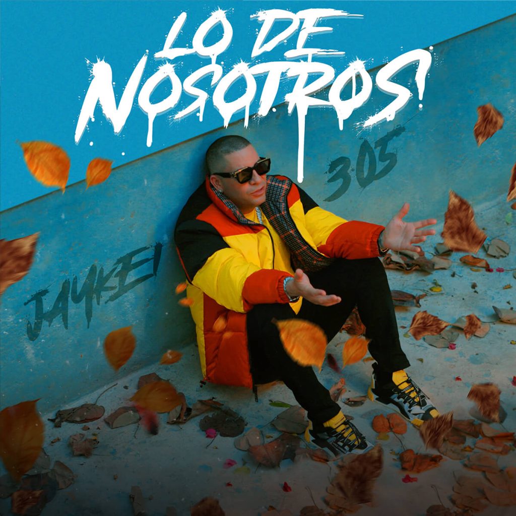 Jaykei 305 – Lo De Nosotros