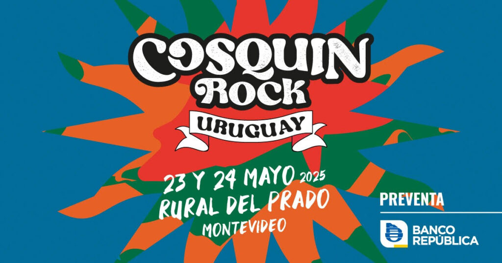 ¡VUELVE COSQUÍN ROCK URUGUAY!